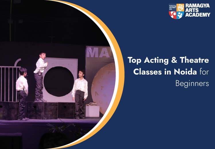 Top Acting and Theatre Classes in Noida for Beginners 