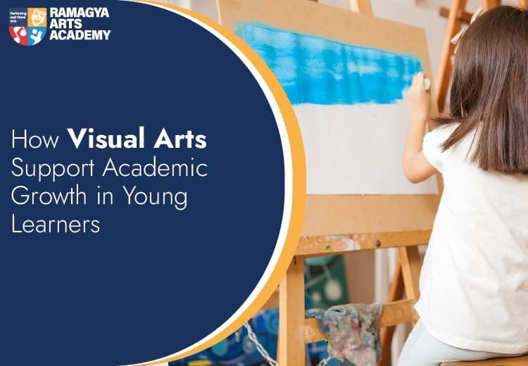 How Visual Arts Support Academic Growth in Young Learners
