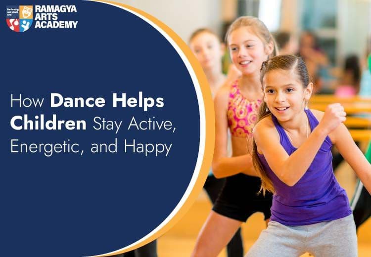 How Dance Helps Children Stay Active, Energetic, and Happy